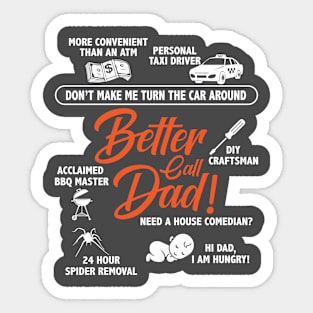 BETTER CALL DAD Sticker